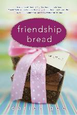 Friendship Bread - A Novel