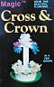 The Magic Cross and Crown